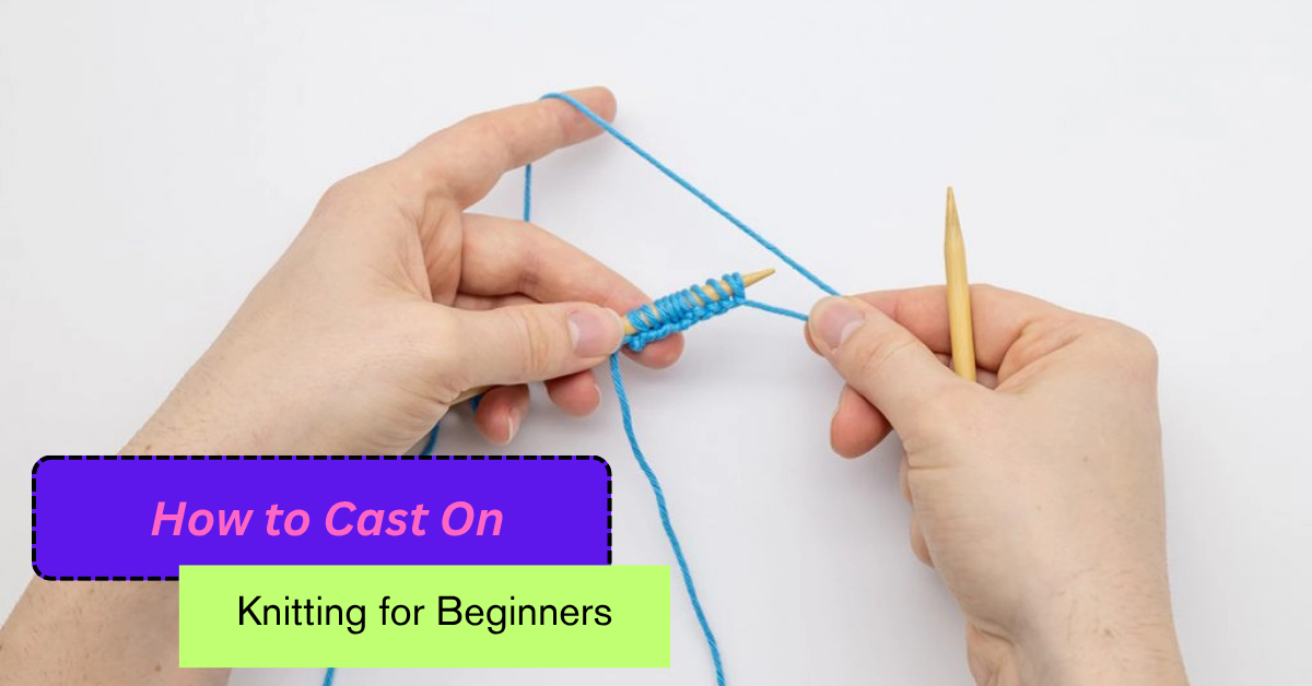 how to cast on knitting