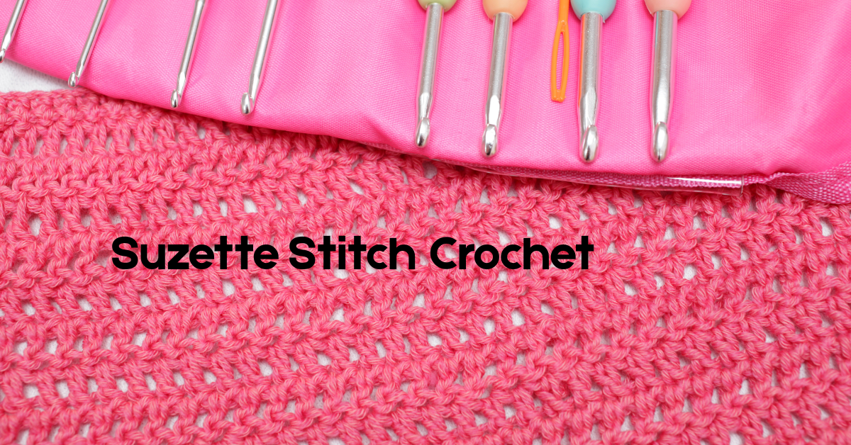 Suzette Stitch Crochet